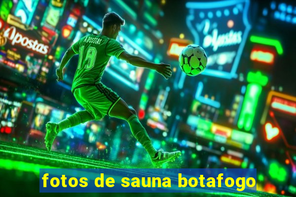 fotos de sauna botafogo